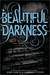 Beautiful Darkness (Caster Chronicles, #2) by Kami Garcia