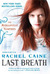 Last Breath (The Morganville Vampires, #11) by Rachel Caine