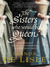 The Sisters Who Would be Queen The Tragedy of Mary, Katherine and Lady Jane Grey by Leanda de Lisle