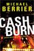 Cash Burn by Michael Berrier