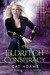 The Eldritch Conspiracy (Blood Singer, #5) by Cat Adams