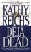 Déjà Dead (Temperance Brennan, #1) by Kathy Reichs