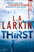 Thirst by L.A. Larkin