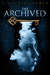 The Archived (The Archived, #1) by Victoria Schwab