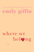 Where We Belong by Emily Giffin