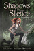 Shadows in the Silence (Angelfire, #3) by Courtney Allison Moulton