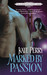 Marked by Passion (The Guardians of Destiny, #1) by Kate Perry