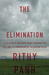 The Elimination A survivor confronts the chief of the Khmer Rouge Death Camps by Rithy Panh