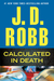 Calculated in Death (In Death, #36) by J.D. Robb