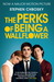 The Perks of Being a Wallflower by Stephen Chbosky