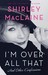 I'm Over All That And Other Confessions by Shirley Maclaine