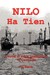 Nilo Ha Tien A Novel of Naval Intelligence in Cambodia by HL Serra