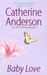 Baby Love (Kendrick/Coulter/Harrigan, #1) by Catherine Anderson