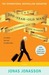 The 100-Year-Old Man Who Climbed Out the Window and Disappeared by Jonas Jonasson