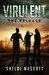 The Release (Virulent, #1) by Shelbi Wescott