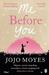 Me Before You by Jojo Moyes