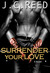 Surrender Your Love (Surrender Your Love, #1) by J.C. Reed