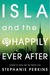 Isla and the Happily Ever After (Anna and the French Kiss, #3) by Stephanie Perkins