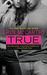 True (True Believers, #1) by Erin McCarthy