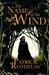 The Name of the Wind (The Kingkiller Chronicle, #1) by Patrick Rothfuss