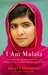 I Am Malala The Girl Who Stood Up for Education and Was Shot by the Taliban by Malala Yousafzai