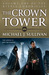 The Crown Tower (The Riyria Chronicles, #1) by Michael J. Sullivan