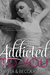 Addicted to You (Addicted, #1) by Krista Ritchie