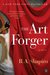 The Art Forger by Barbara A. Shapiro