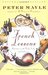 French Lessons Adventures with Knife, Fork, and Corkscrew by Peter Mayle