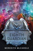 The Eighth Guardian (Annum Guard, #1) by Meredith McCardle