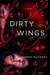 Dirty Wings (All Our Pretty Songs, #2) by Sarah McCarry