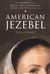 American Jezebel The Uncommon Life of Anne Hutchinson, the Woman Who Defied the Puritans by Eve LaPlante