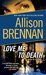 Love Me to Death (Lucy Kincaid, #1) by Allison Brennan