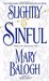 Slightly Sinful (Bedwyn Saga, #5) by Mary Balogh