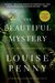 The Beautiful Mystery (Chief Inspector Armand Gamache, #8) by Louise Penny