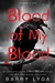 Blood Of My Blood (Jasper Dent #3) by Barry Lyga