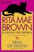 Hiss of Death (Mrs. Murphy, #19) by Rita Mae Brown