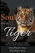 Soul of a Tiger A Miraculous True Story of a Family Who Survived the Cambodian Genocide by Sreyreath Kuy