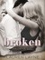 Broken (Redemption, #1) by Lauren Layne