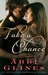 Take a Chance (Chance, #1) by Abbi Glines