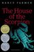 The House of the Scorpion (Matteo Alacran, #1) by Nancy Farmer