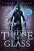 Throne of Glass (Throne of Glass, #1) by Sarah J. Maas