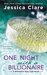 One Night with a Billionaire (Billionaire Boys Club, #6) by Jessica Clare