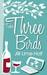 Take Three Birds by Jilli Lime-Holt