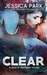 Clear A Death Trippers Novel by Jessica Park