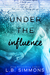 Under the Influence by L.B. Simmons