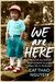 We Are Here by Cat Thao Nguyen