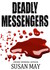 Deadly Messengers by Susan May