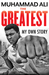 The Greatest My Own Story by Muhammad Ali