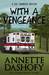 With a Vengeance (Zoe Chambers Mysteries, #4) by Annette Dashofy